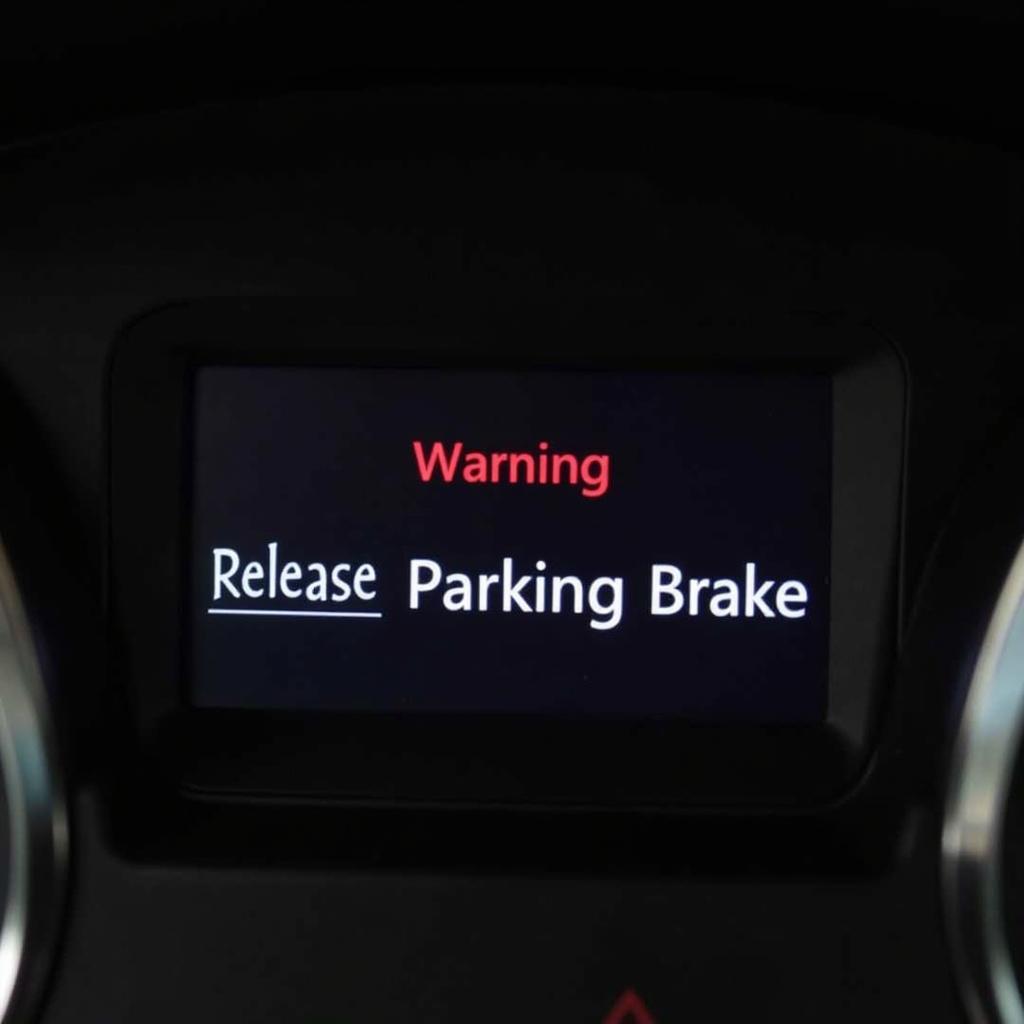 Car Dashboard Displaying "Warning Release Parking Brake"